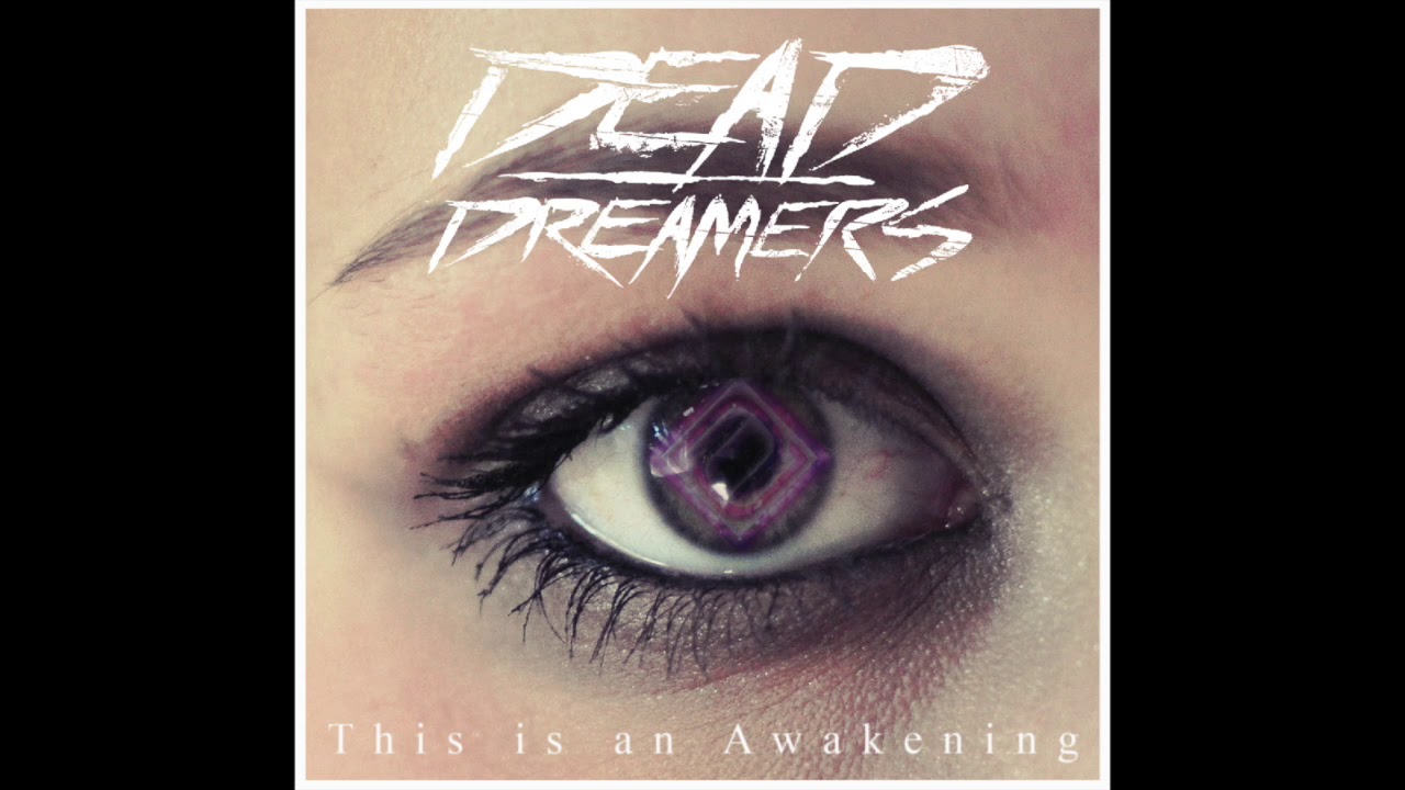 Dead Dreamers - This Is An Awakening (Full EP 2012)
