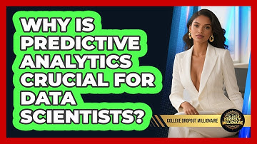 Why Is Predictive Analytics Crucial For Data Scientists? - College Dropout Millionaire