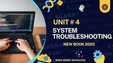 Importance of Troubleshooting | 9th Computer - Chapter 4 - Lecture 2