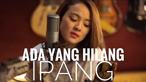 Ipang - 'Ada Yang Hilang' Cover by Manda Rose Lirik