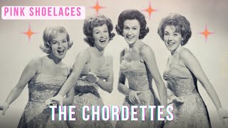 Watch Chordettes Pink Shoelaces video