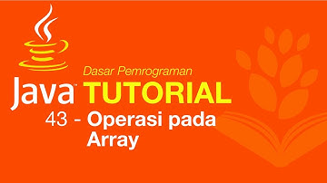 Belajar Java [Dasar] - 43 - Operasi pada array