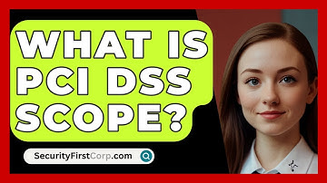 What Is PCI DSS Scope? - SecurityFirstCorp.com