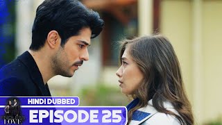 Endless Love - Episode 25 Hindi Dubbed Kara Sevda
