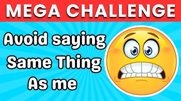 Vermijd hetzelfde antwoord te geven als ik | Mega Challenge #1 | Zeg niet wat ik zeg | Quizzer Bee