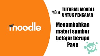 #3 a Seri Tutorial Moodle | Menambahkan materi sumber belajar berupa Page