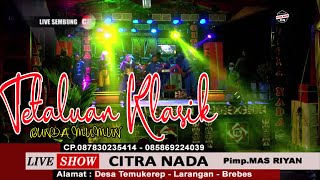 TETALUAN ~ CITRA NADA LIVE DESA SEMBUNG || LARANGAN BREBES