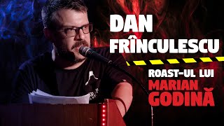 Dan Frînculescu | Roast-ul lui Marian Godină