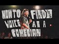 How To Find Your Voice As A Comedian How To Find Your Voice As A Comedian