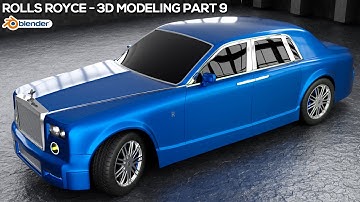 Learn 3d modeling Rolls Royce car - Tutorial Part 9 Final | Blender 3d