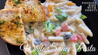 Silky smooth and creamy white sauce pasta with garlic bread in hindi | वाइट सॉस पास्ता झटपट बनाएँ