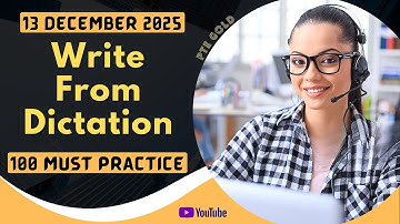 PTE Write From Dictation - DECEMBER 2025 - MUST PRACTICE
