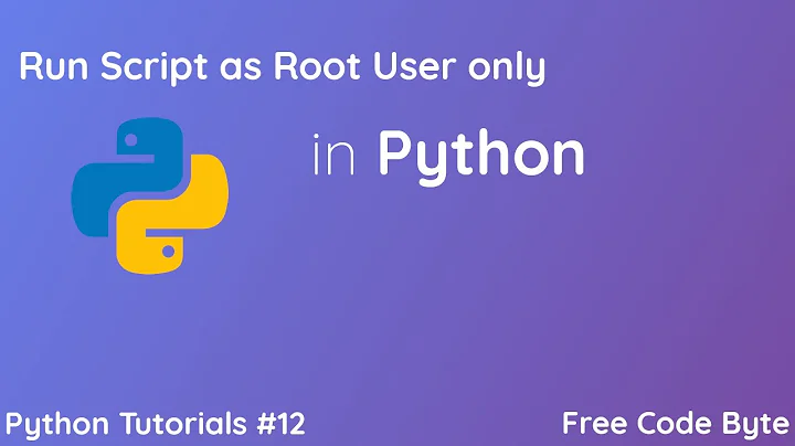 How to Run Script as Root User only in Python - Free Code Byte