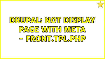 Drupal: Not display page with meta - front.tpl.php
