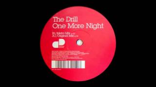 The Drill - One More Night (Metro Mix) [2006]