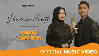 Nabilah Ayu Feat Hafiz Bara - Pencari Cinta | OST. Jomblo Fi Sabilillah