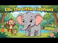 Ellu the Little Elephant 🐘 | Kids Story for Nursery Children | NurseryRhymes Nation