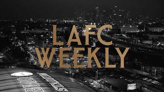 LAFC Weekly | Episode 17 | 2026