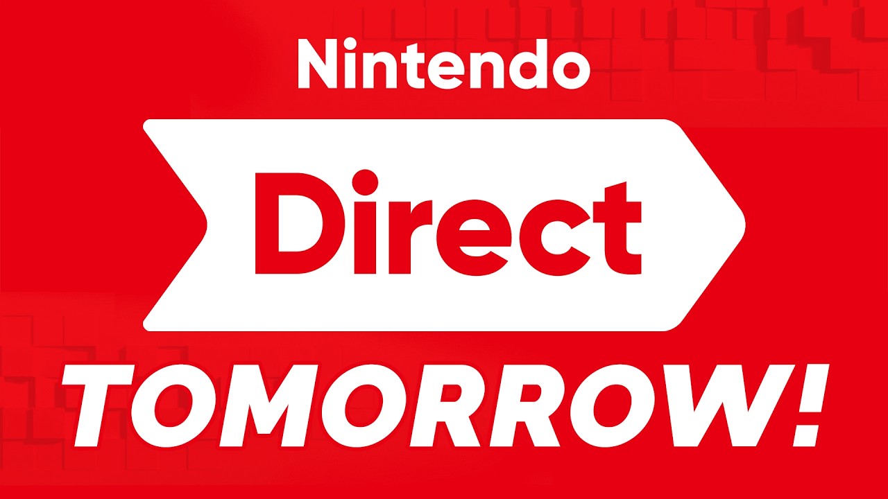 NINTENDO DIRECT COMING TOMORROW!