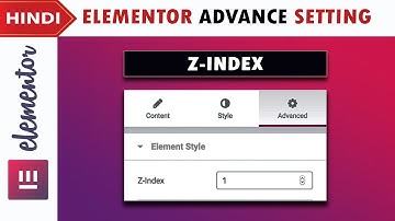 [ Z INDEX ] Elementor Advance Setting | in Hindi