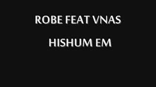 ROBE FT VNAS HISHUM ES (Hass Remix)