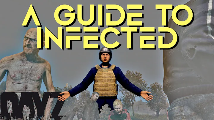 A Complete Beginners Guide to Infected in DayZ