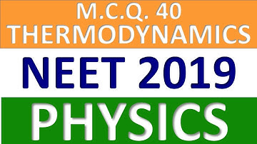 NEET 2019–Q.40:THERMODYNAMICS| NEET Physics 2019 Paper Solution with Explanation #neet @GyanFreedom