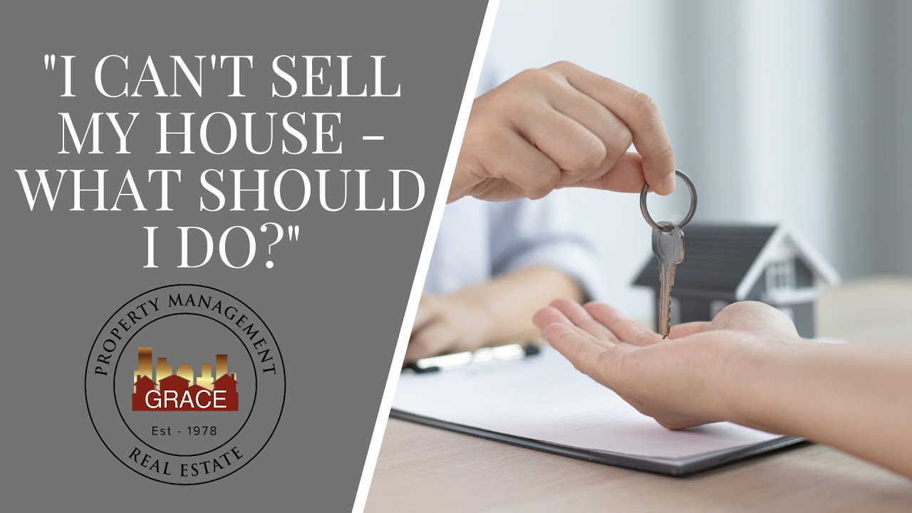 I Can t Sell My House What Should I Do YouTube