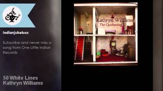 Kathryn Williams - 50 White Lines