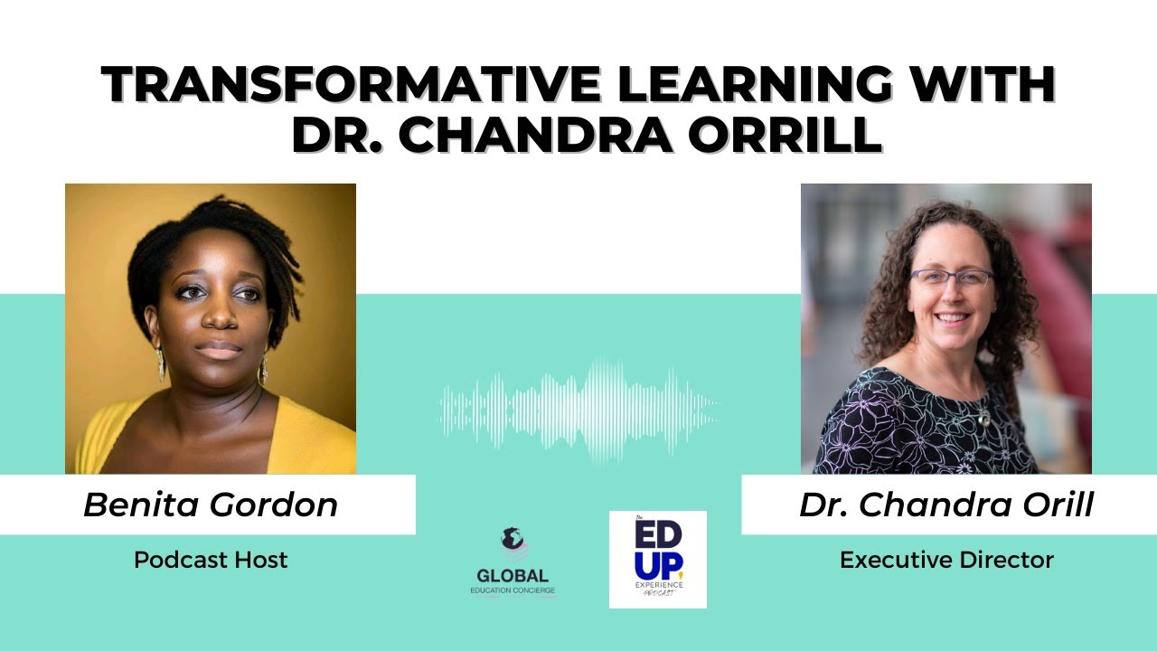 Transformative Learning A Conversation with Dr. Chandra Orrill