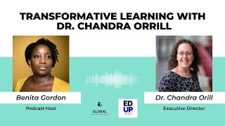 Transformative Learning A Conversation with Dr. Chandra Orrill
