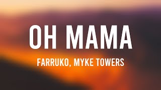 Oh Mama - Farruko, Myke Towers (Lyrics) 🦑