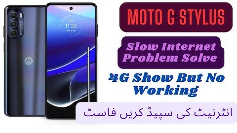Moto G Stylus Internet Setting 4G show But Not Working