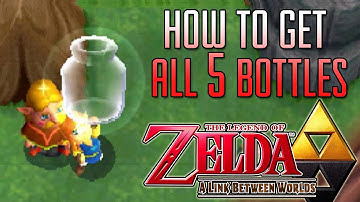 HOW TO GET ALL FIVE BOTTLES - #10 A Link Between Worlds, Legend of Zelda