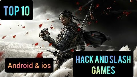 top 10 hack and slash android and ios games