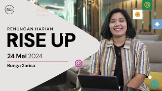 Renungan Harian Rise Up | 24/05/2024