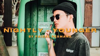 Video thumbnail of "NIGHTLY - YOUNGER COVER BY FAIZAL PERMANA (Acoustic)"