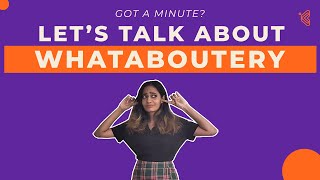 Whataboutism Explained in 1 Minute | Whataboutery Meaning & Examples