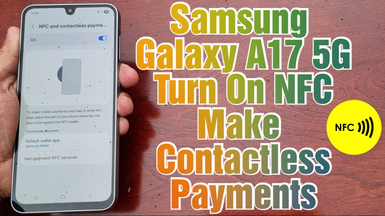 Samsung Galaxy A17 5G How to Turn On NFC to Make Contactless Payments ...