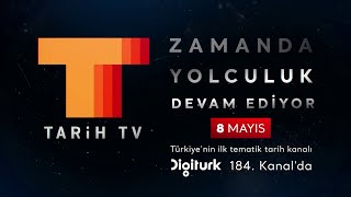 Tarih Tv, 8 Mayısta Digiturk 184. Kda Yayında Çekler