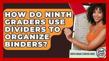 How Do Ninth Graders Use Dividers To Organize Binders? - Ninth Grade Starter Guide