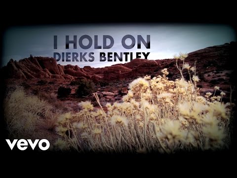 Dierks Bentley - I Hold On (Lyric Video)