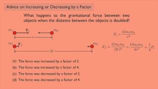 (Classical Mechanics 1) Advice on Increasing or Decreasing by a Factor