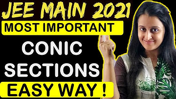 JEE MAIN 2021/ 2022: CONIC SECTIONS REVISION with TRICKS | MOST IMPORTANT Questions | NEHA AGRAWAL |
