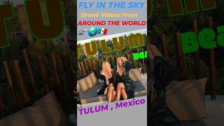 Tulum Mexico Fly In The Sky Drone Videos From Around The World 🛫 🌎 🇲🇽 #Dji #Shorts #Drone #Mexico