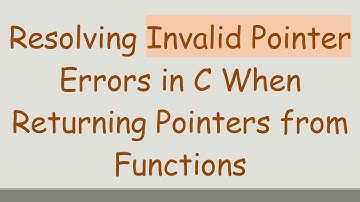 Resolving Invalid Pointer Errors in C When Returning Pointers from Functions