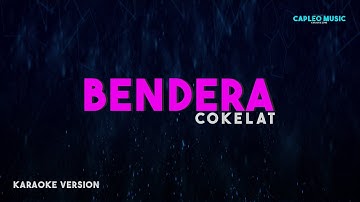 Cokelat – Bendera (Karaoke Version)