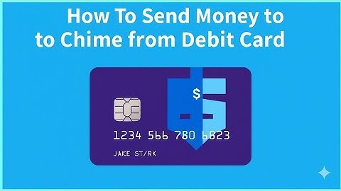 How To Send Money to Chime from Debit Card  How to Move Money into Chime