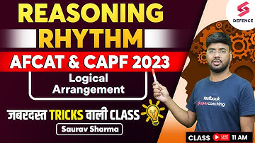 REASONING RHYTHM for AFCAT & CAPF 2023 | Logical Arrangement | By Saurav Sharma