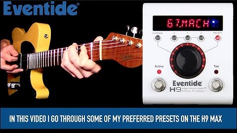 Eventide H9 Max favorite presets